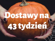 Dostawy na tydzień 43 :) środa-piątek 23-25 październik