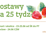 Dostawy na tydzień 25 :) 23-25.06 ŚR-PT