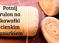 Zwiń w rulon i potnij na ciasteczka