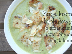 Zupa krem brokułowy z grzankami i prażonymi migdałami